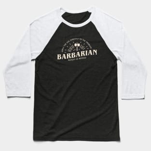 Barbarian Apply the Axe Funny Tabletop RPG Baseball T-Shirt